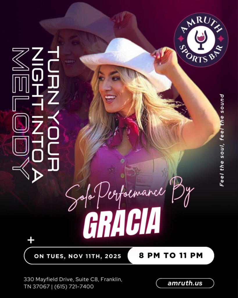 A promotional poster for Amruth Sports Bar featuring a woman wearing a white hat and pink outfit, smiling and performing outdoors. Text on the poster reads: ‘Turn your night into a melody’ and ‘Solo Performance by Gracia.’ Event date is Tuesday, November 11th, 2025 from 8 PM to 11 PM. Location: 330 Mayfield Drive, Suite C8, Franklin, TN 37067. Website: amruth.us.